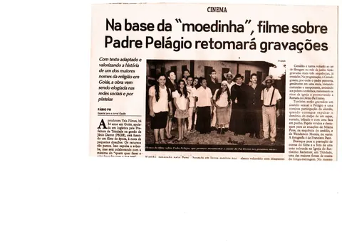 Reportagem: Na base da moedinha, filme sobre Padre Pelágio retomará gravações