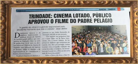 Reportagem emoldurada: Trindade, cinema lotado, público aprovou o filme do Padre Pelágio